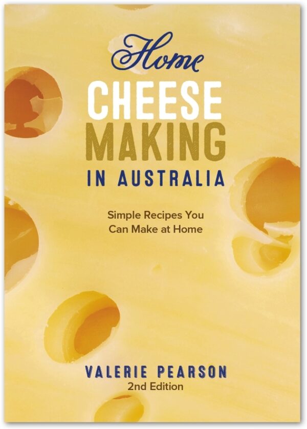 Home Cheese Making in Australia 2nd Edition